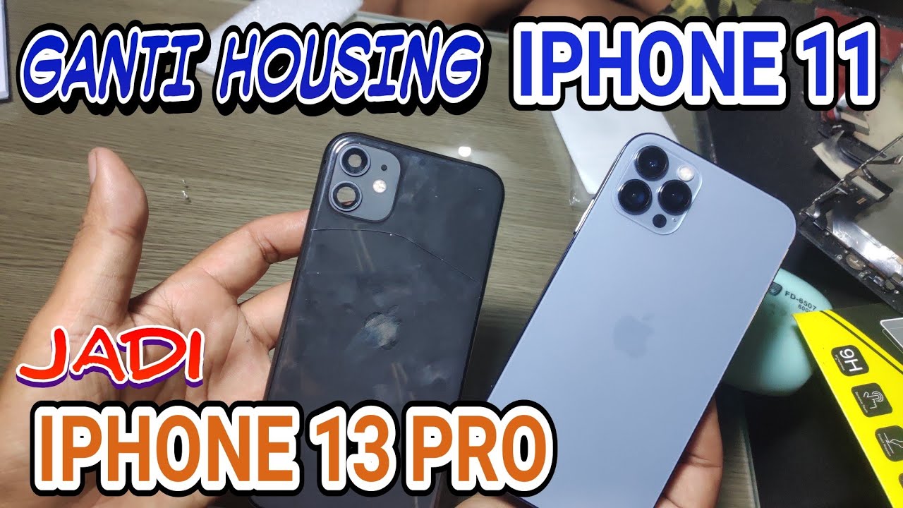 Ganti Housing iPhone 11 jadi iPhone 13 Pro || Convert iPhone 11 into iPhone 13 pro