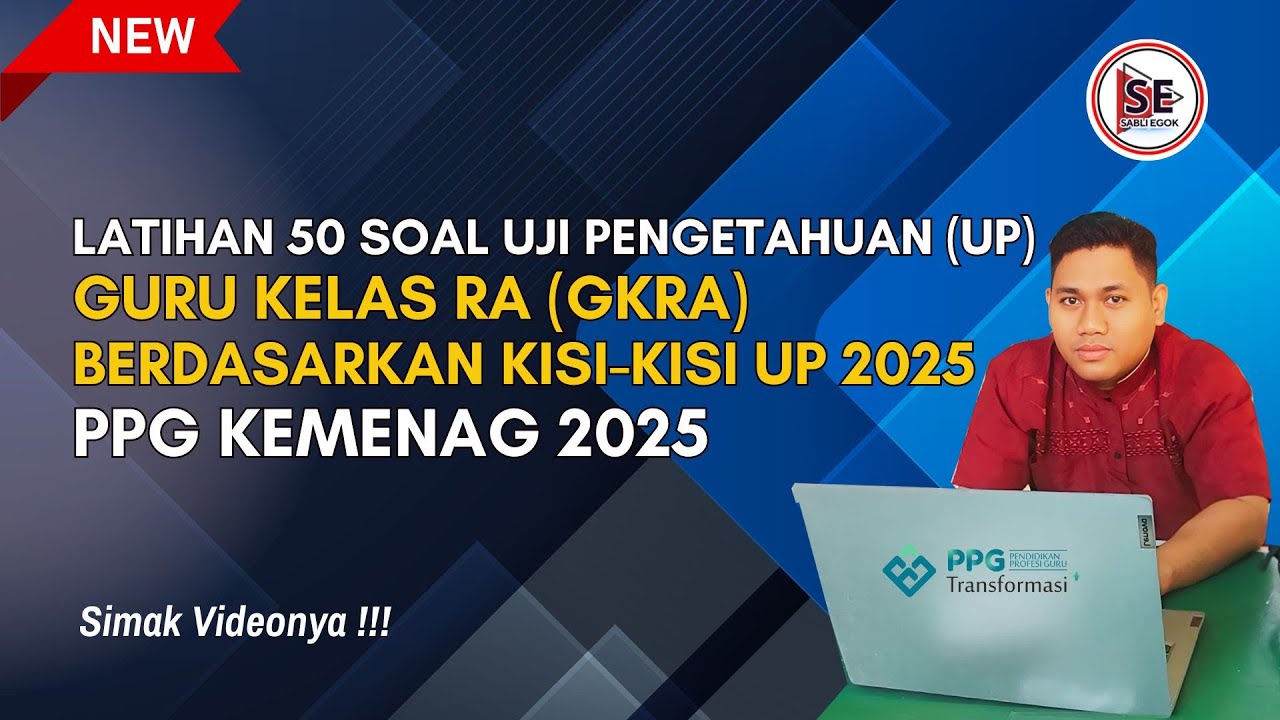 LATIHAN SOAL UJI PENGETAHUAN (UP) GURU KELAS RA (GKRA) PPG KEMENAG 2025