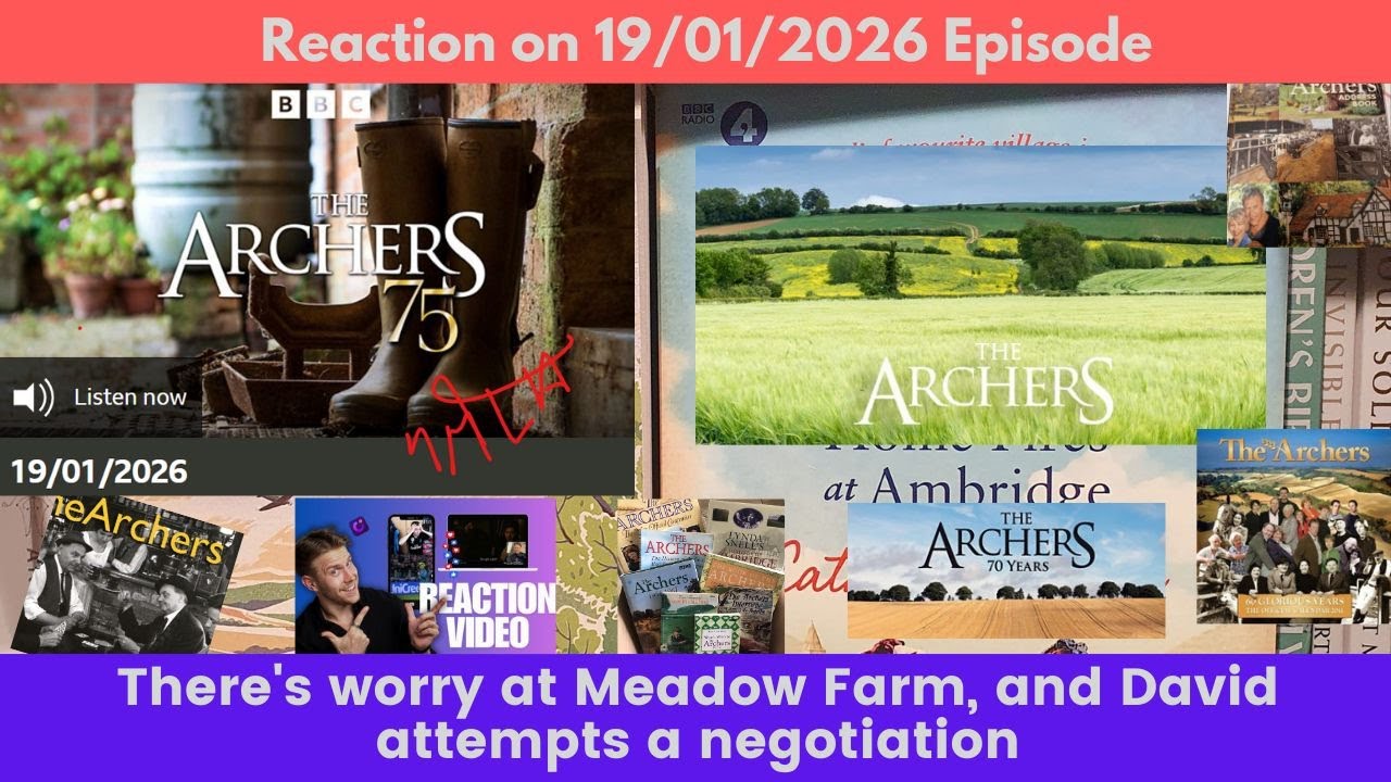 Reaction on 2026 01 19 episode The Archers