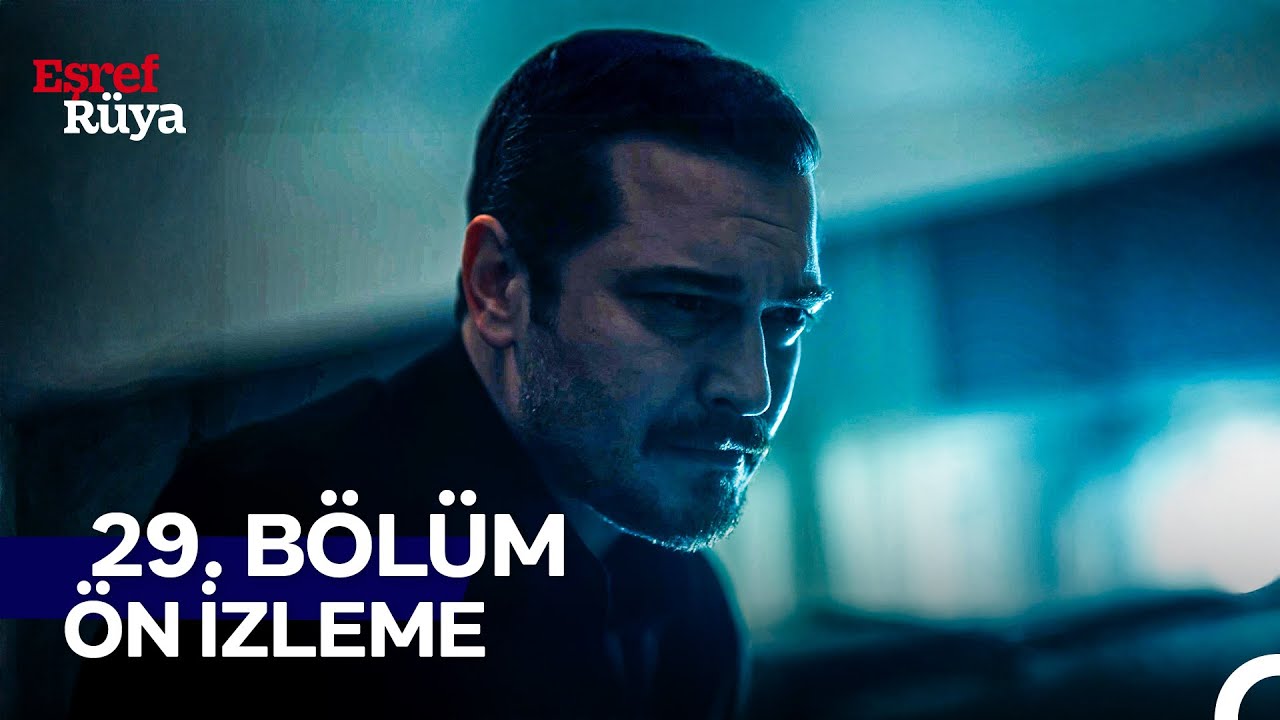 Eşref Rüya 29. Bölüm Ön İzleme