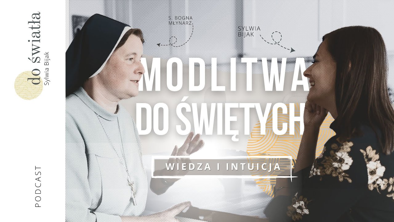 [13] Dlaczego w Kościele modlimy się do świętych?