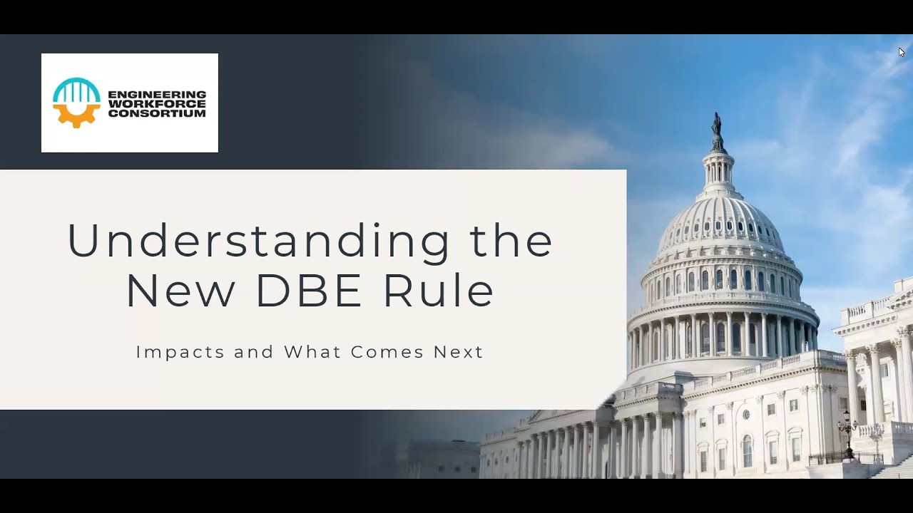 Understanding the New DBE Rule: Impacts and What Comes Next