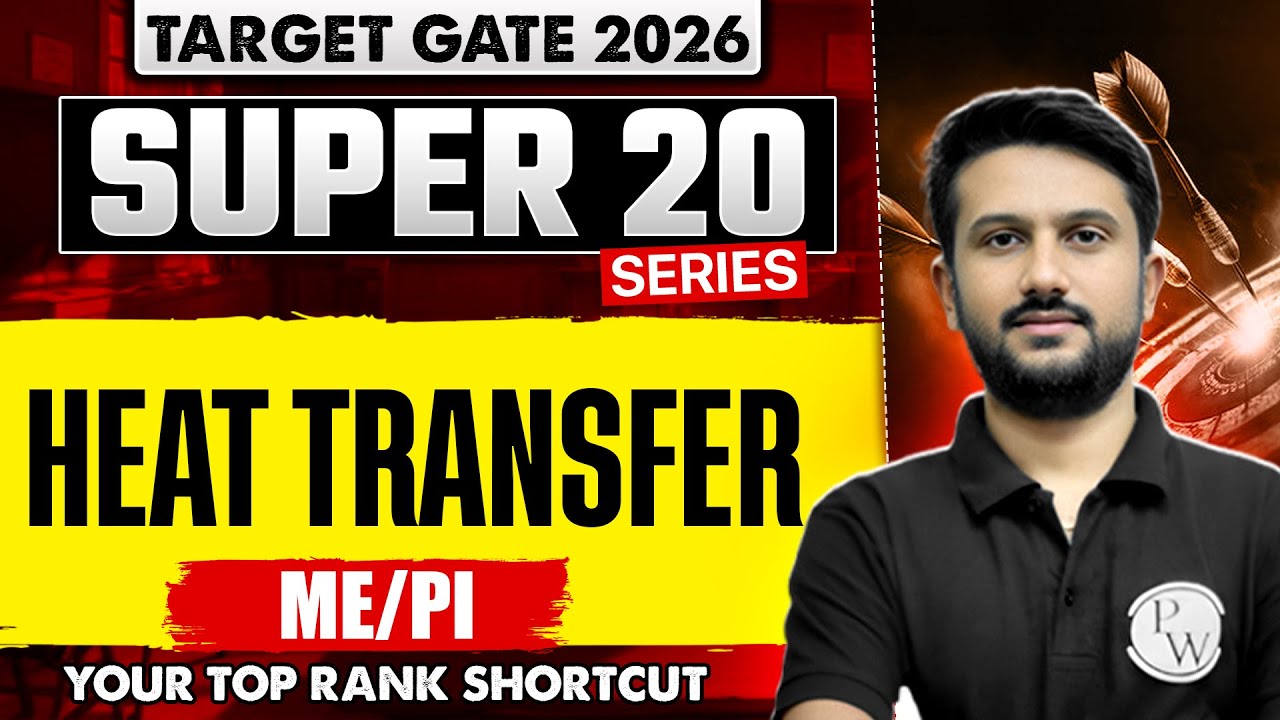 Heat Transfer | Mechanical Engineering & PI | GATE 2026 Super 20 Series
