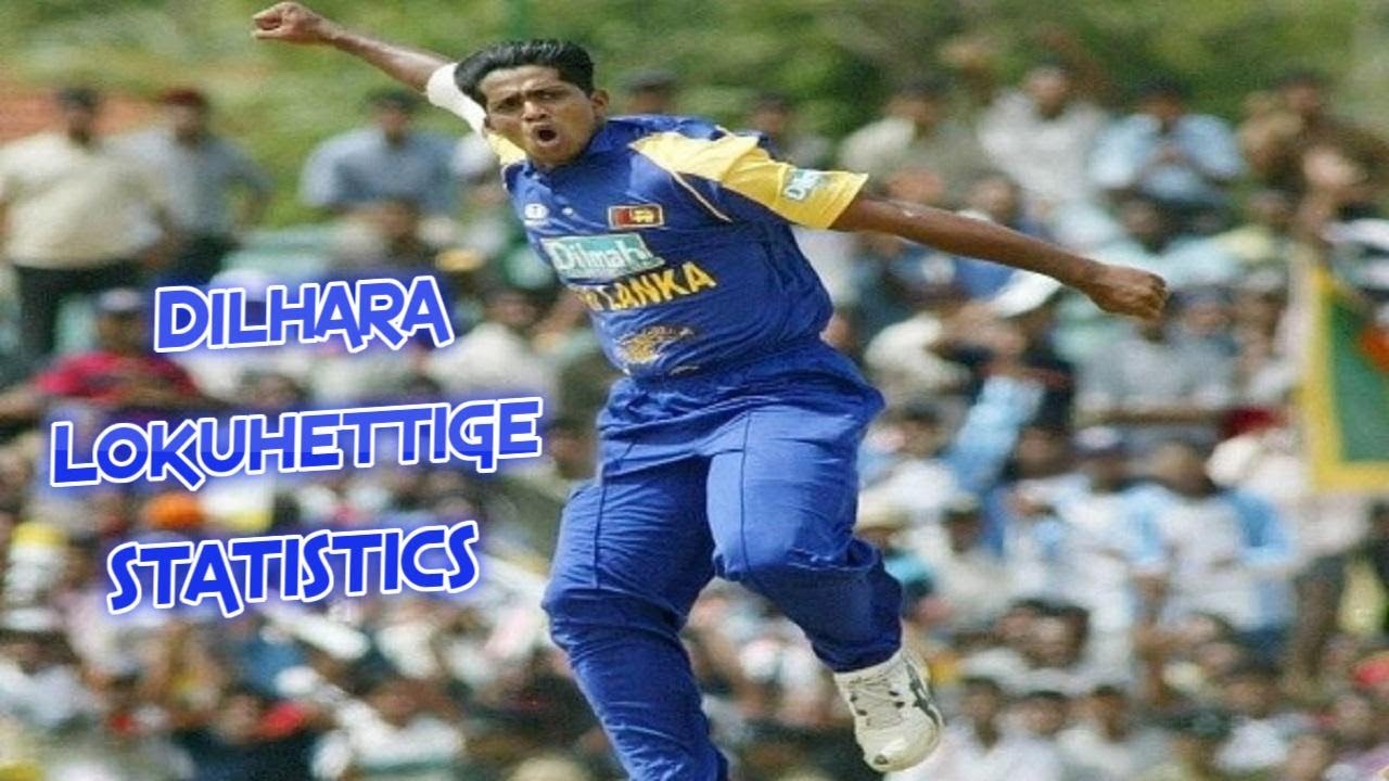 Dilhara Lokuhettige Cricket Statistics, Runs, Wickets, Highest Score, Best Bowling, Average & T20