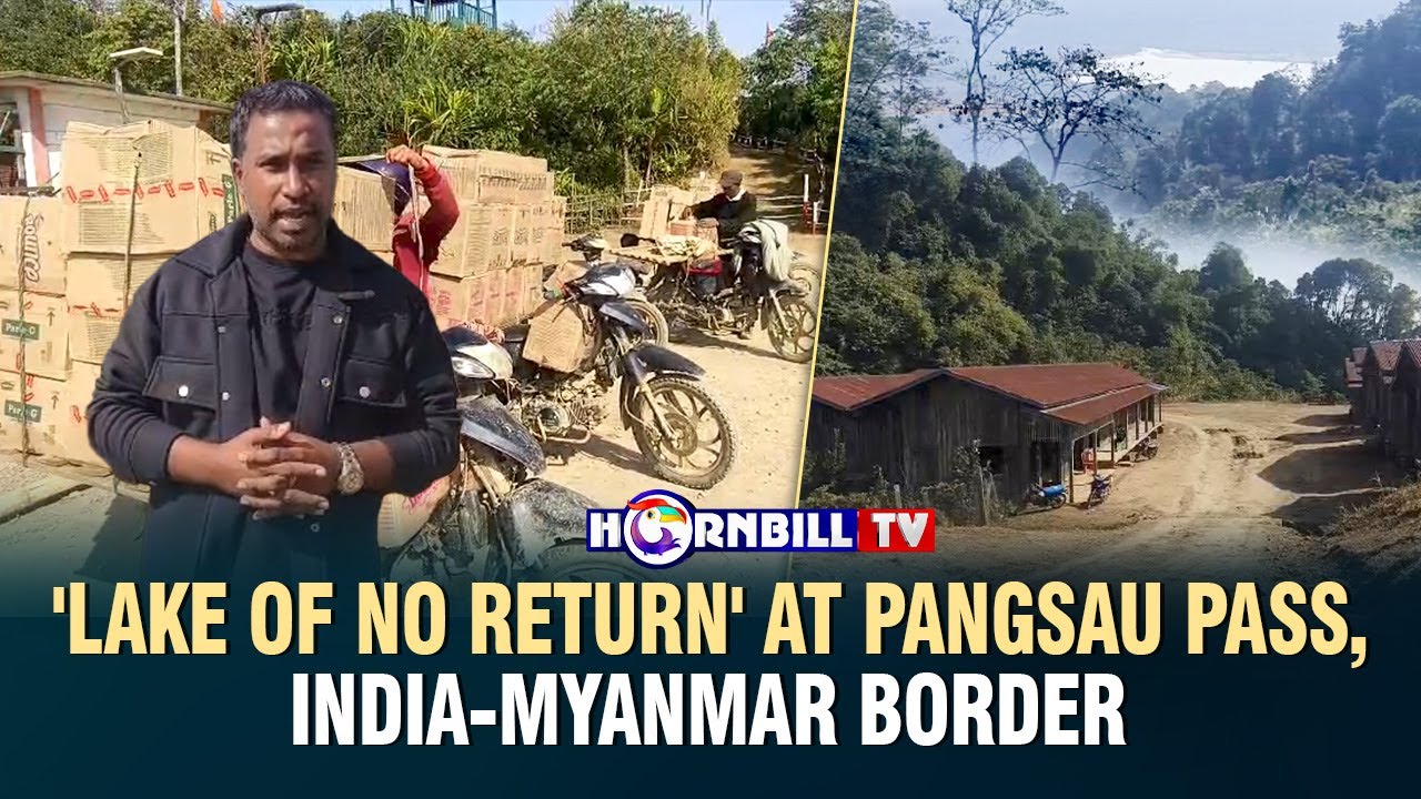 'LAKE OF NO RETURN' AT PANGSAU PASS, INDIA-MYANMAR BORDER