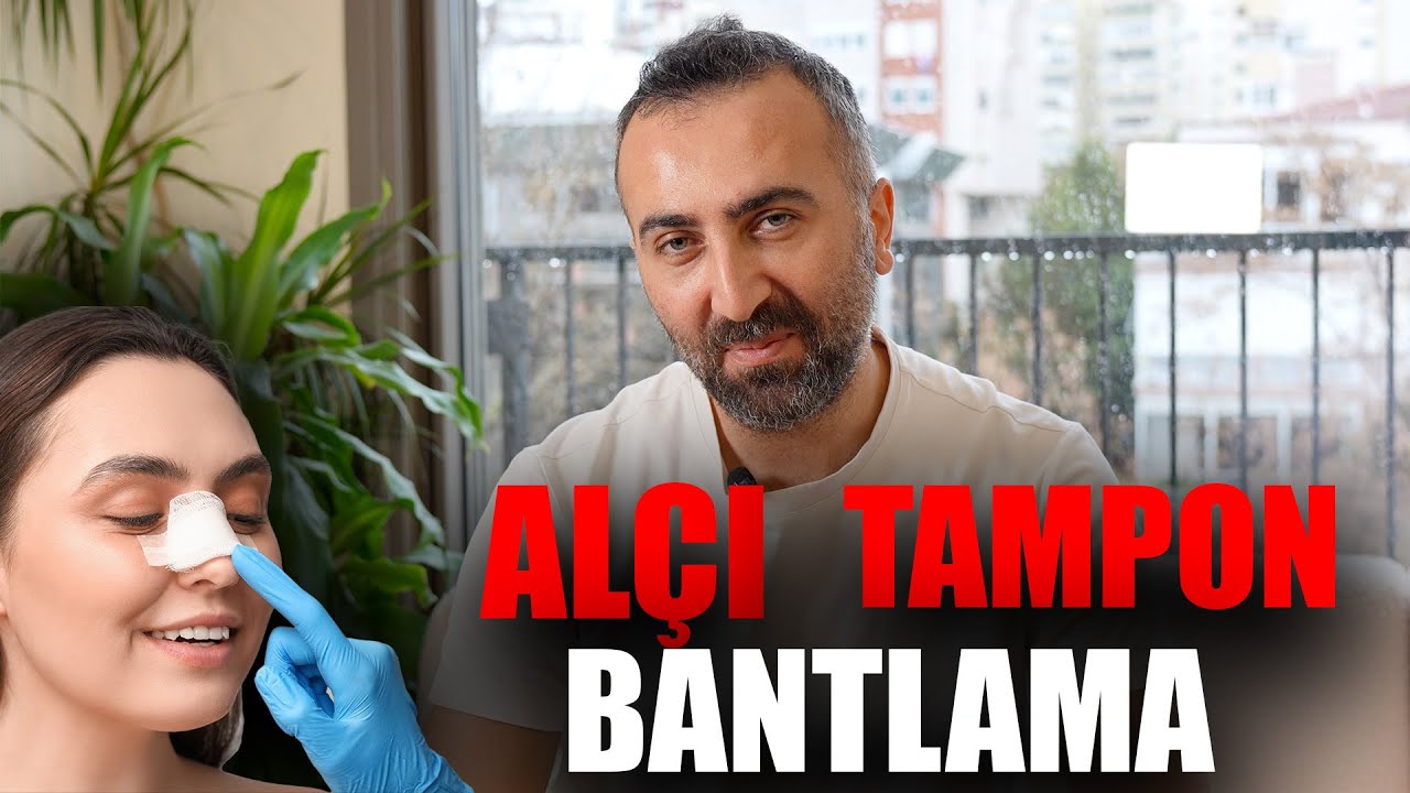 Rinoplasti Sonrası Tampon, Bantlama ve Alçı | Burun Estetiği Süreci Detaylı Anlatım