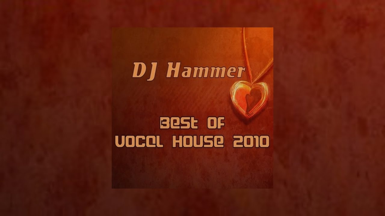 Hammer - Best of Vocal House 2010