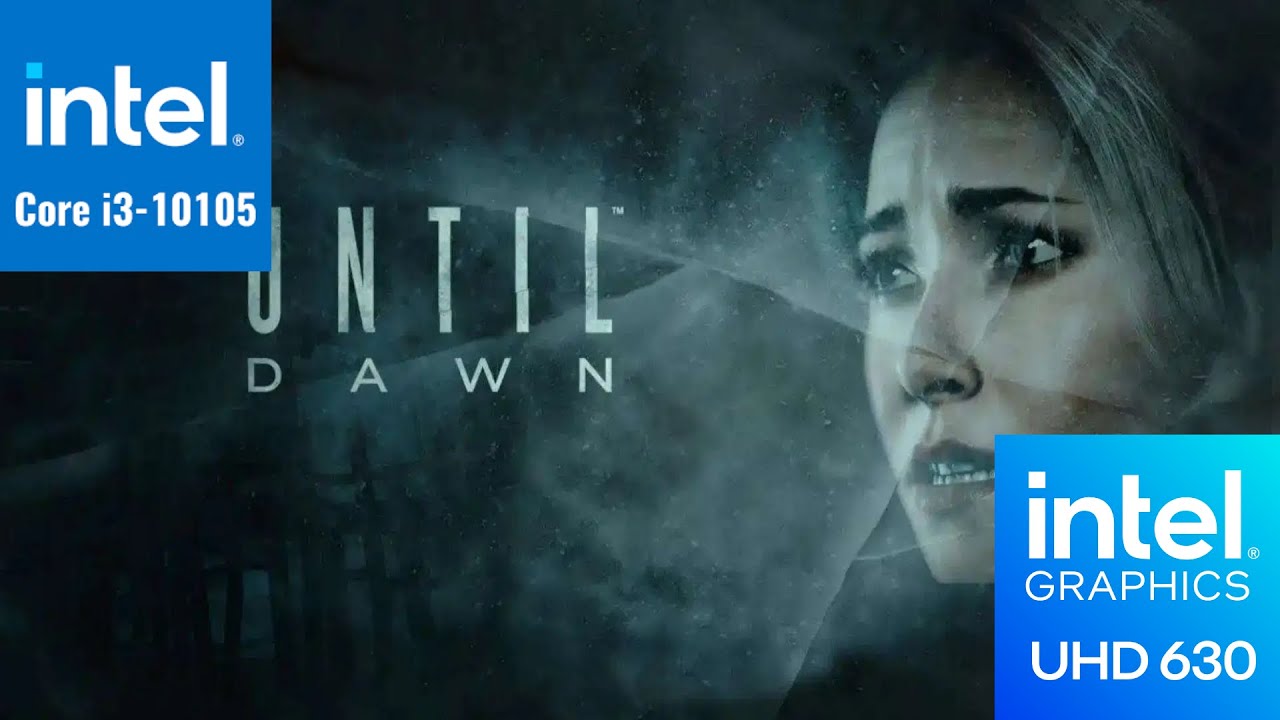 Until Dawn Intel UHD 630 (Low End PC)