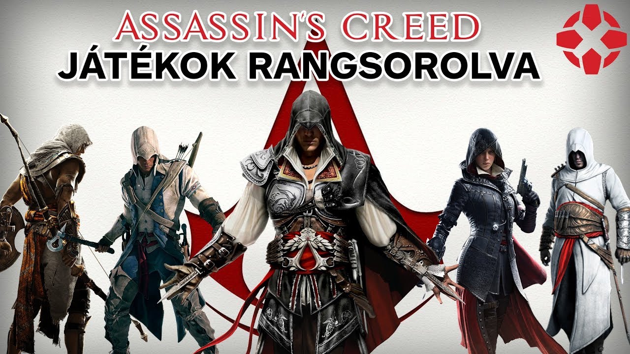 Assassin's Creed-játékok a legrosszabbtól a legjobbig