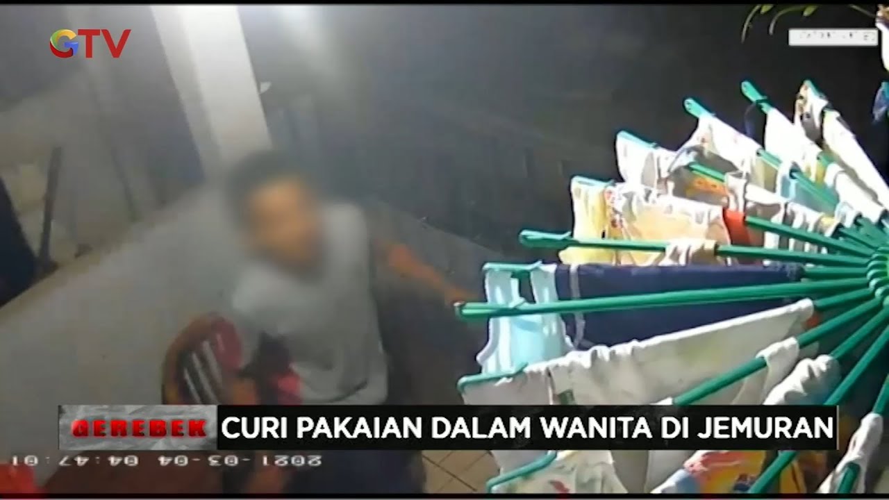 Aksi Pelaku Pencuri Pakaian Dalam Wanita Terekam CCTV - Gerebek 04/03