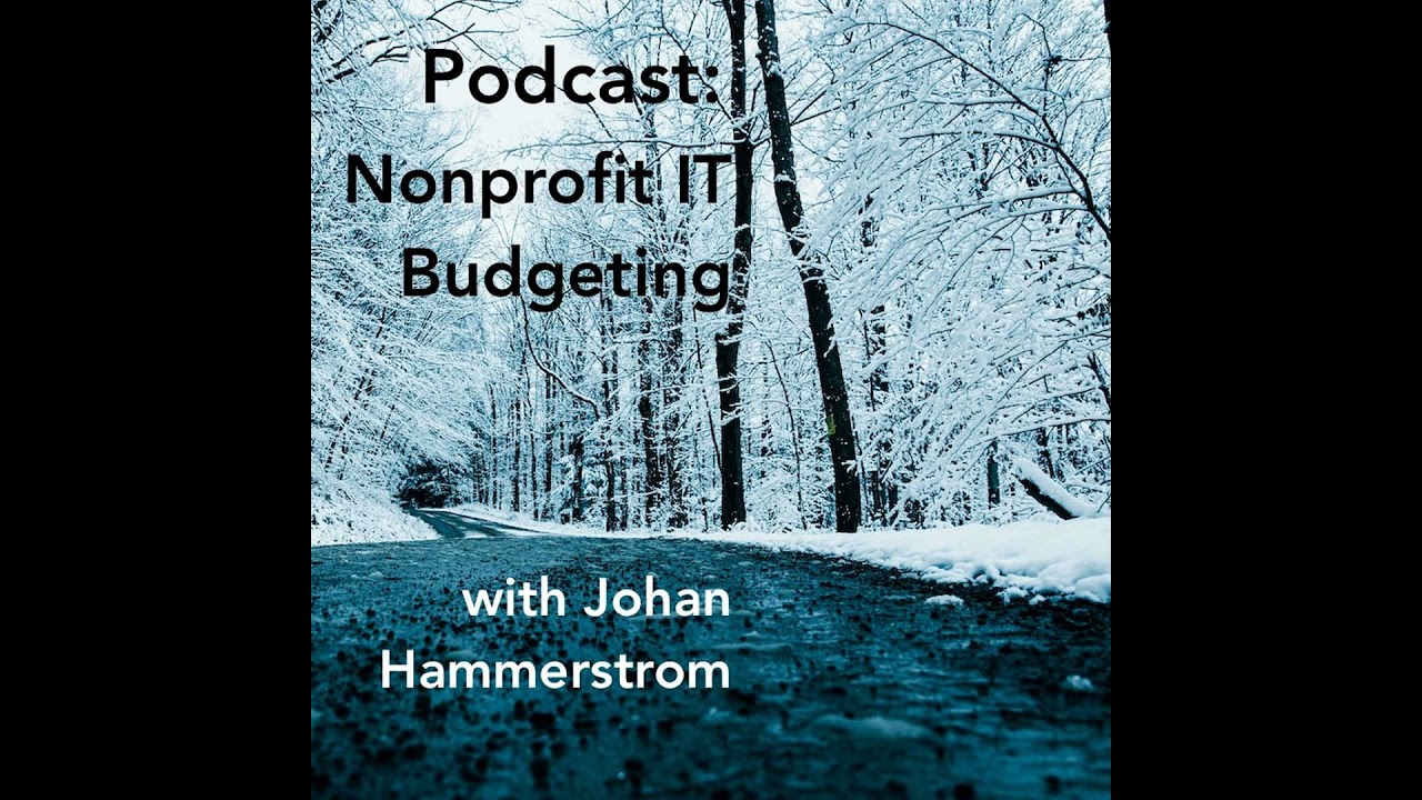 Nonprofit IT Budgeting with Johan Hammerstrom