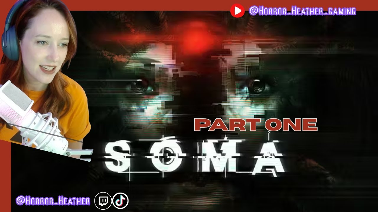 This game BROKE ME - SOMA | First Playthrough | Part ONE