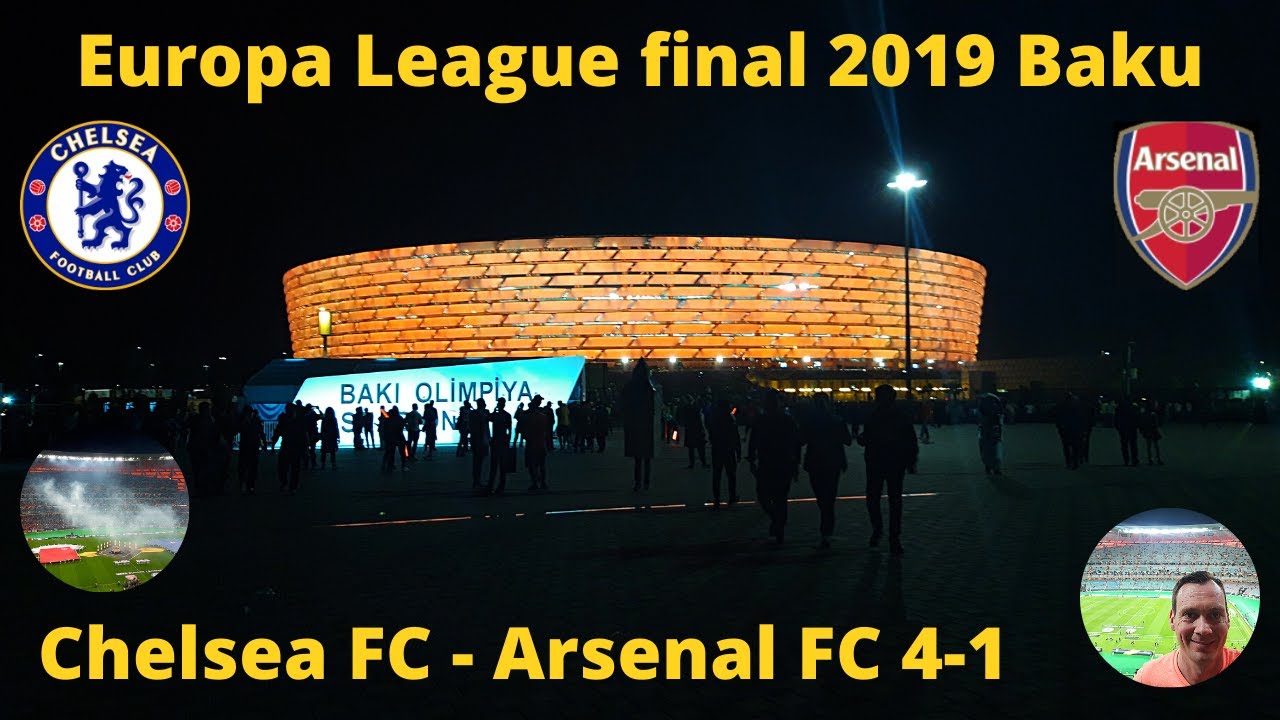 Groundhopping at the UEFA Europa League final 2019 Baku Chelsea - Arsenal 4-1