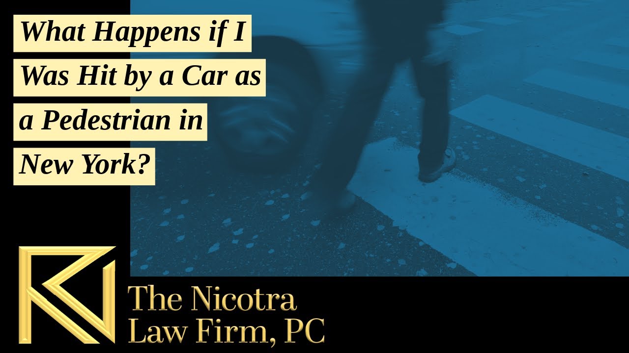 What Happens if I Was Hit by a Car as a Pedestrian in New York?  | Personal Injury Lawyers