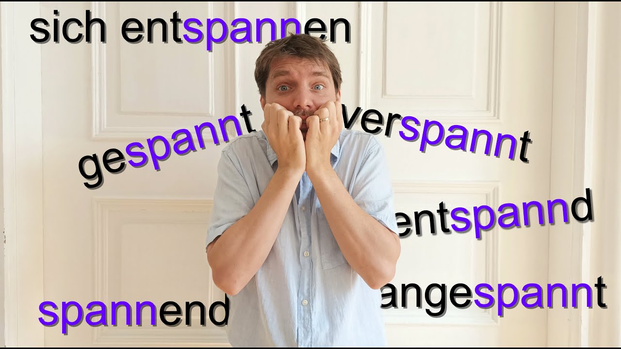 Deutsch lernen: Wörter mit ...spann...