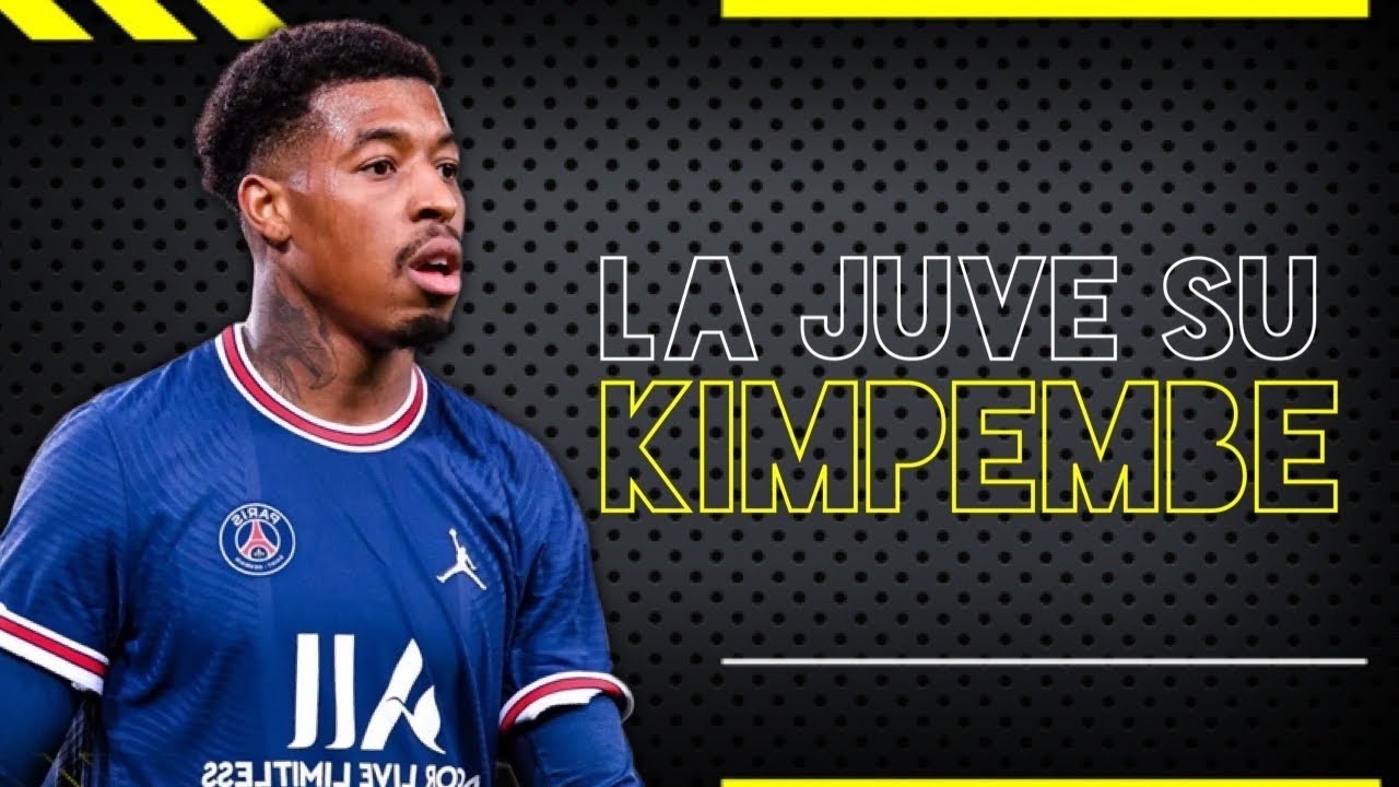 La Juventus su Kimpembe |||  Analisi calciomercato Fcm Sport