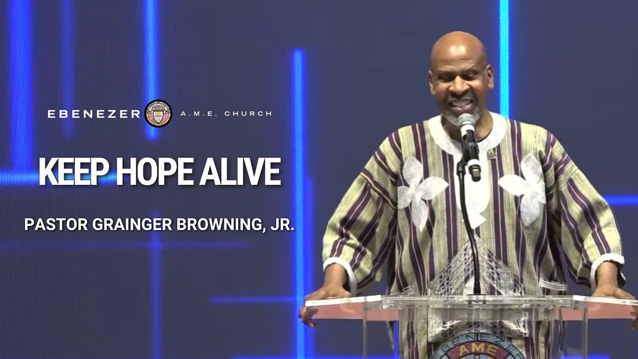 Keep Hope Alive: Lessons From Rev. Jesse Jackson Sr. | Pastor Grainger Browning, Jr.