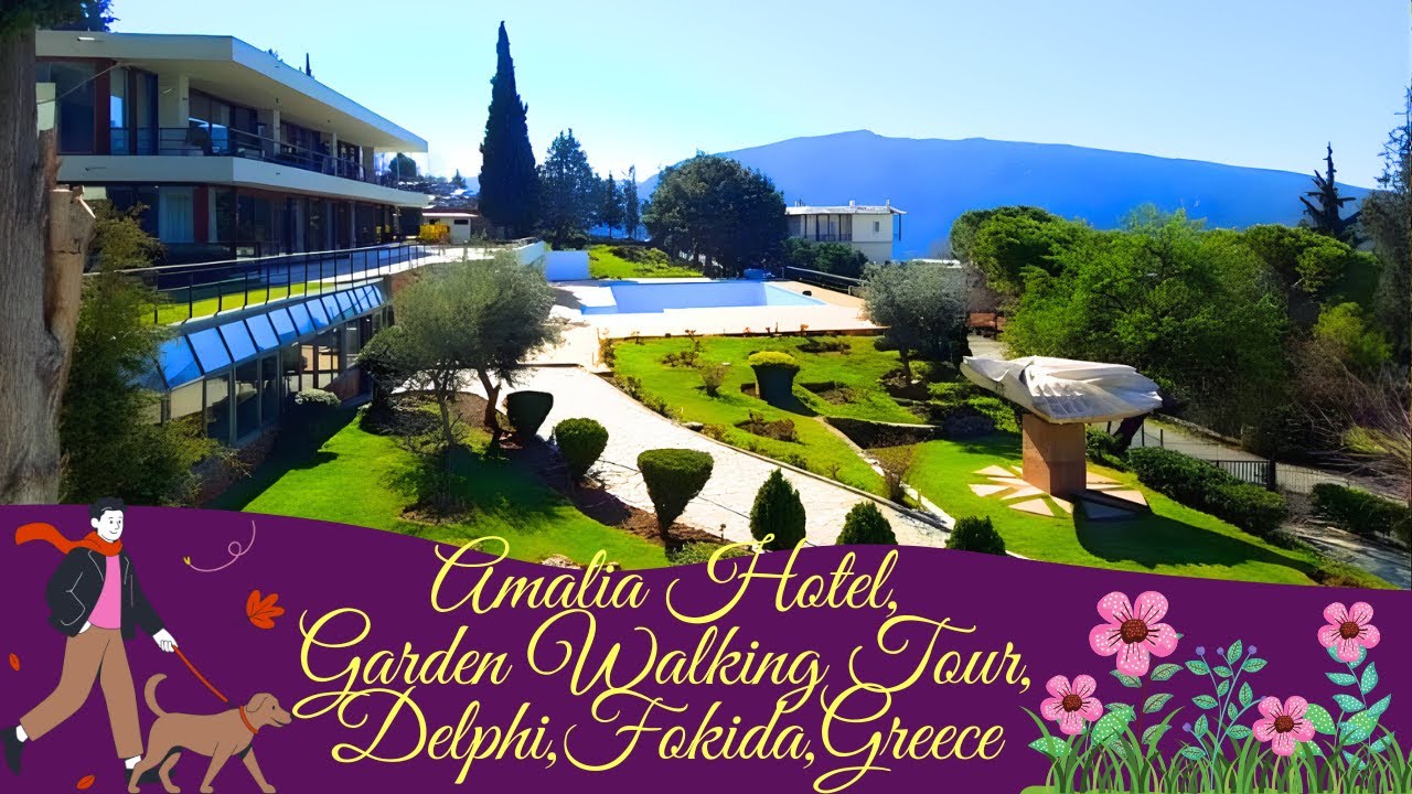🍂🥀🧳Amalia Hotel Garden Walking Tour,Delphi:🌺🐦Nature’s Embrace in the Heart of Greece!🍃🚶‍♀️