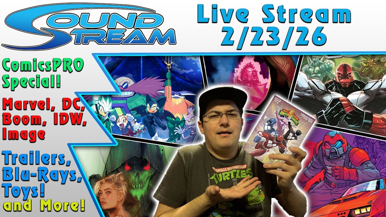 Soundout12 Live 2/23/26: ComicsPRO Recap! DC, Marvel, Image, IDW, Boom & More! Plus Trailers!
