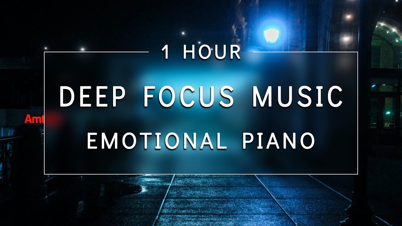 Deep Focus Study Music 1 HOUR With Rain Ambient Music | Emotional Piano For Concentration