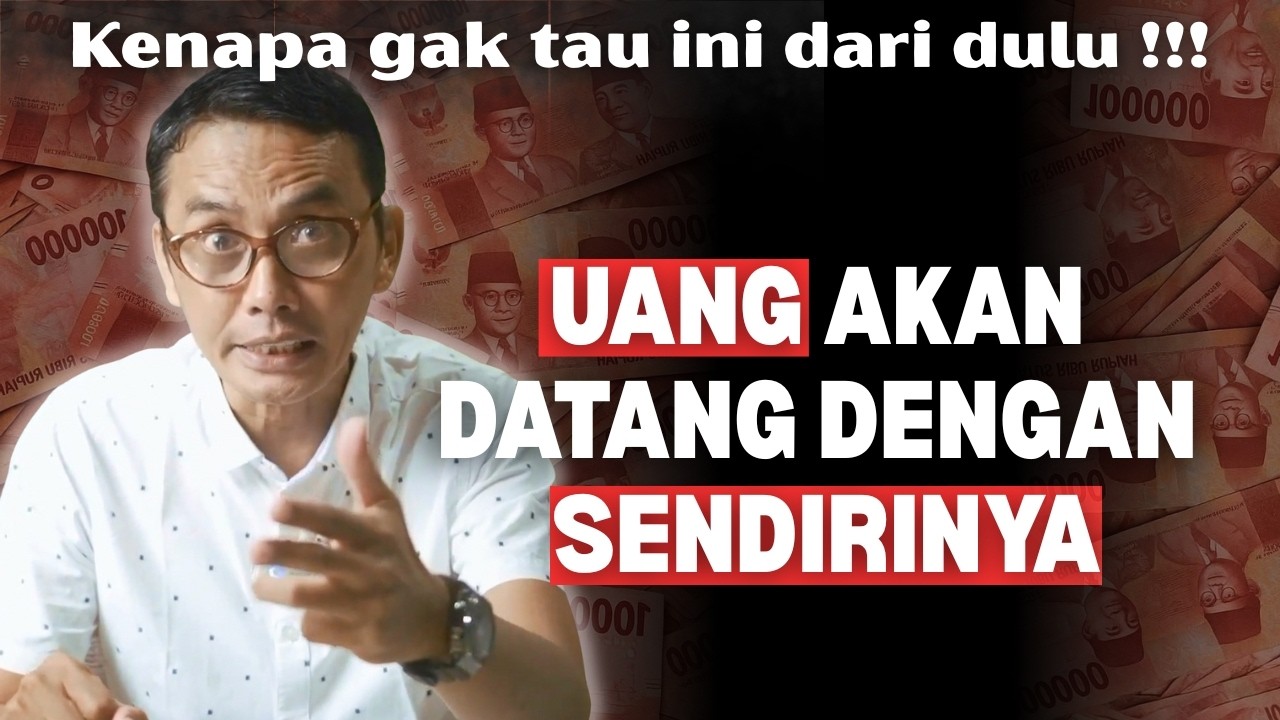 BUKAN KERJA KERAS ! INI CARA PIKIR YANG BIKIN UANG DATANG SENDIRI || MINDSET JUARA