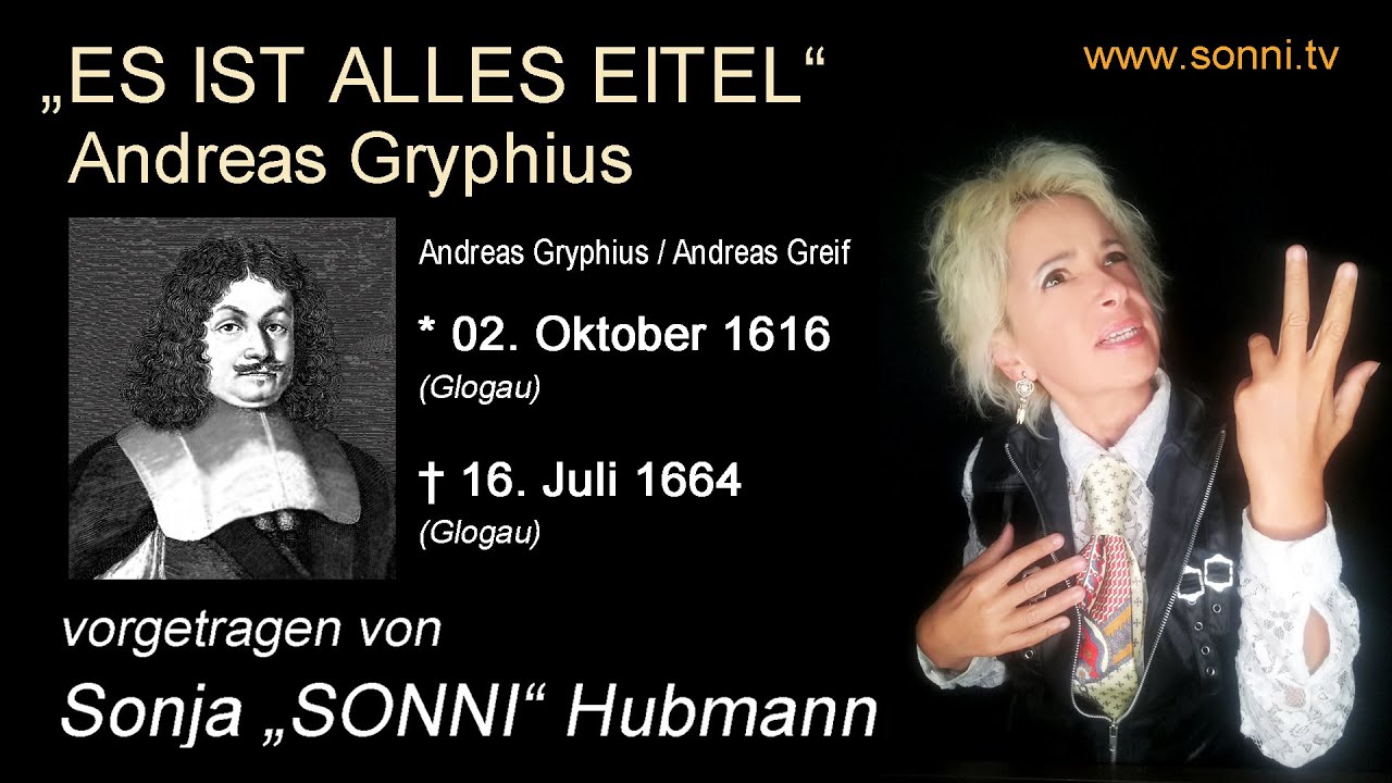 Deutsche Literatur: „Es ist alles eitel“ – Andreas Gryphius (mit Sonja „SONNI“ Hubmann)
