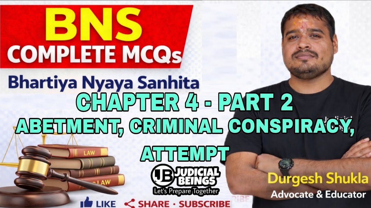 BNS MCQs - CHAPTER 4 - PART 2 - CONSPIRACY, ATTEMPT by Durgesh Shukla 
