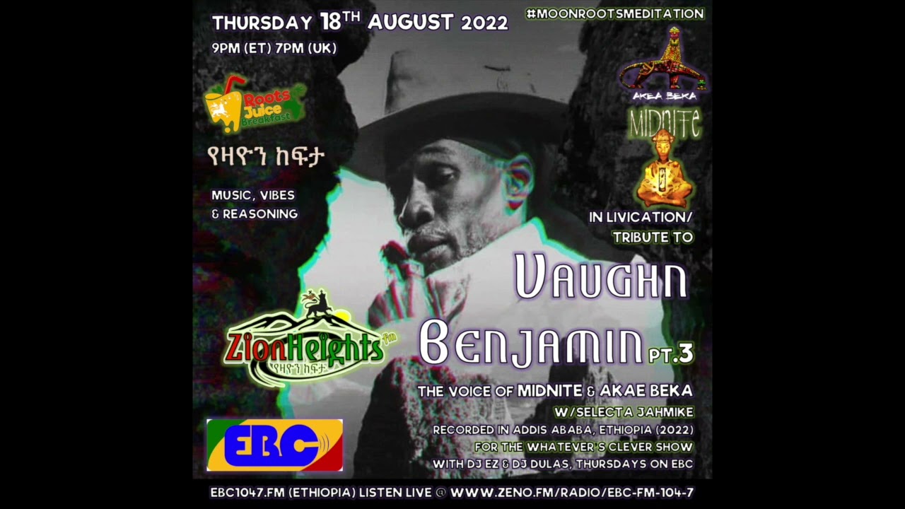 (AUDIO) Vaughn Benjamin Tribute #3 (2022) The Voice of Midnite & Akae Beka (Ethiopia) JahMike #Roots