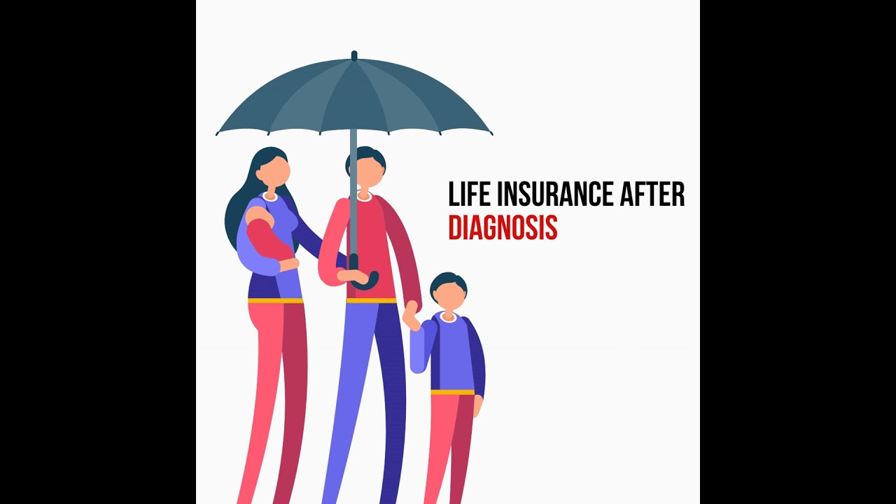 CANCER - Life Insurance after Diagnosis