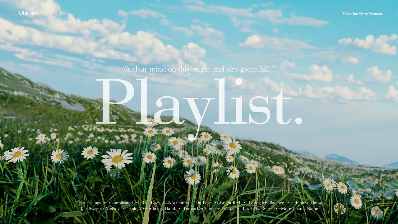 [Playlist] 복잡한 머릿속을 하얗게 비워주는 청량한 언덕 위 공부 플레이리스트 💚 ｜ 공부할 때 듣는 감성 팝송 모음