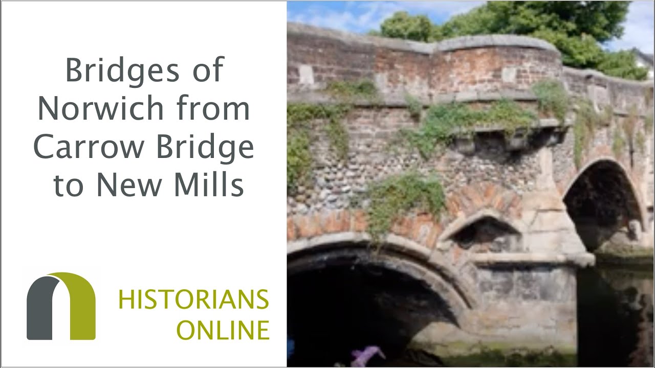 Bridges of Norwich from Carrow Bridge to New Mills