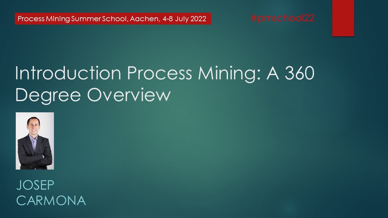 Process Mining Summer School 2022 - Introduction [presenter view]