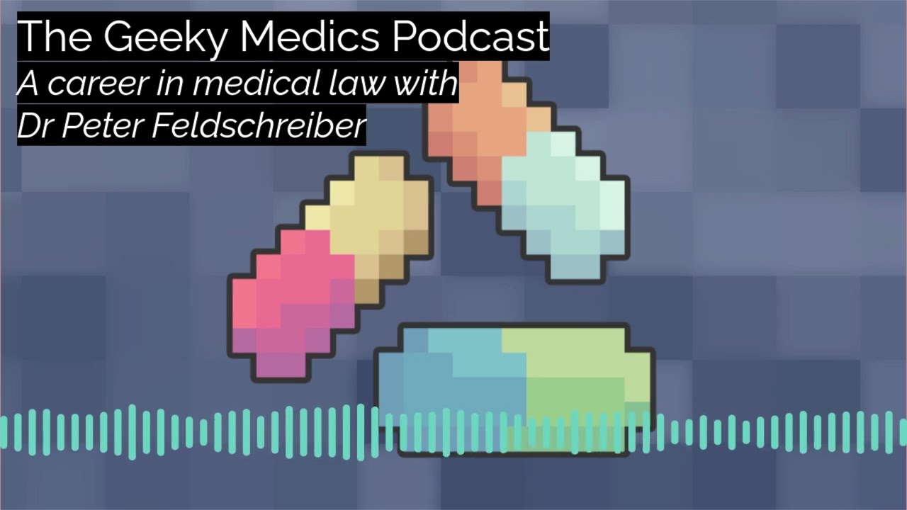 Podcast | A Career in Medical Law with Dr Peter Feldschreiber | UKMLA | CPSA | PLAB 2