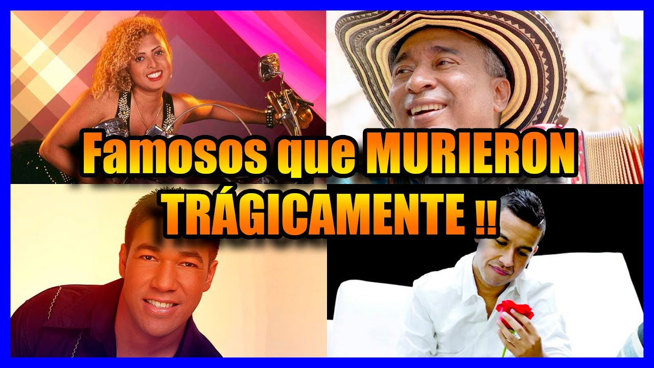 Famosos COLOMBIANOS que MURIERON en ACCIDENTES
