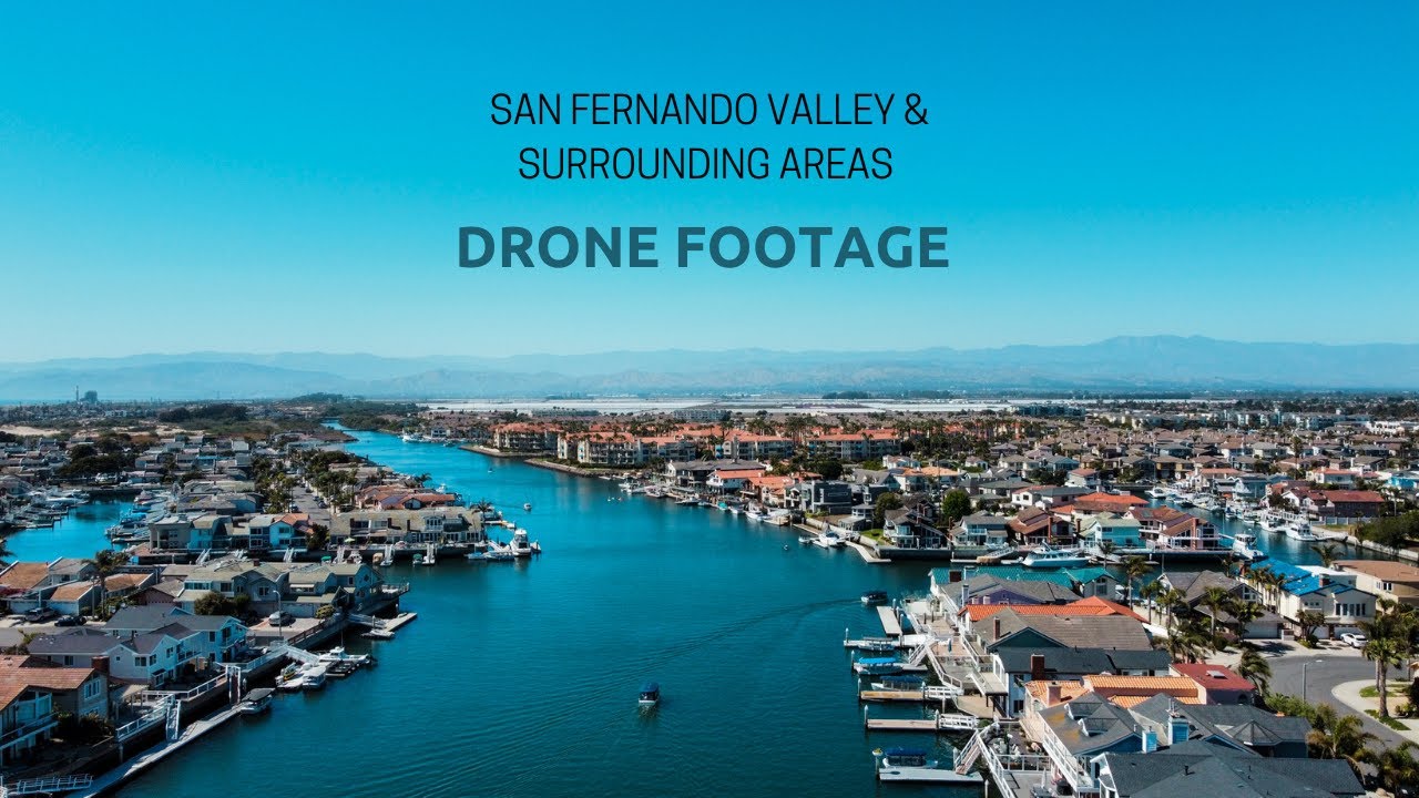 San Fernando Valley & Surrounding Areas Drone Footage