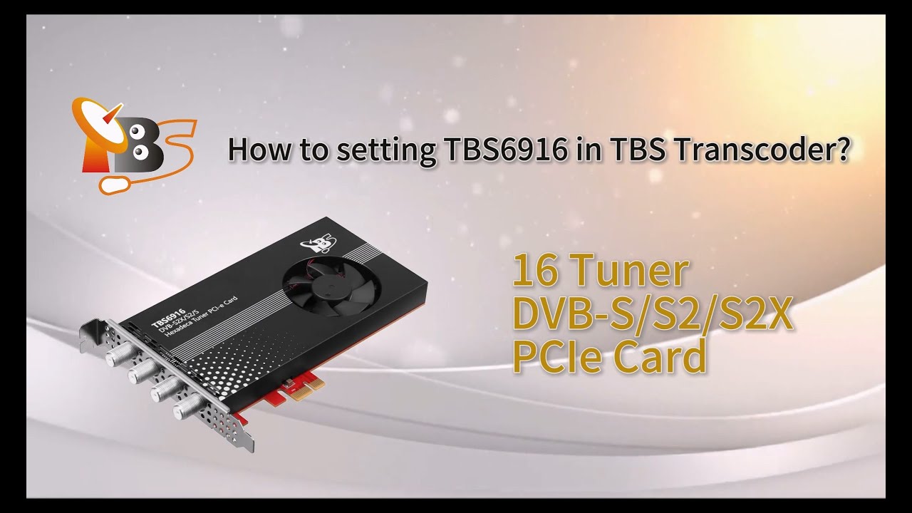 How to set up TBS 16 tuners satellite TV PCIe receiving card in TBS8510 Pro Transcoder?