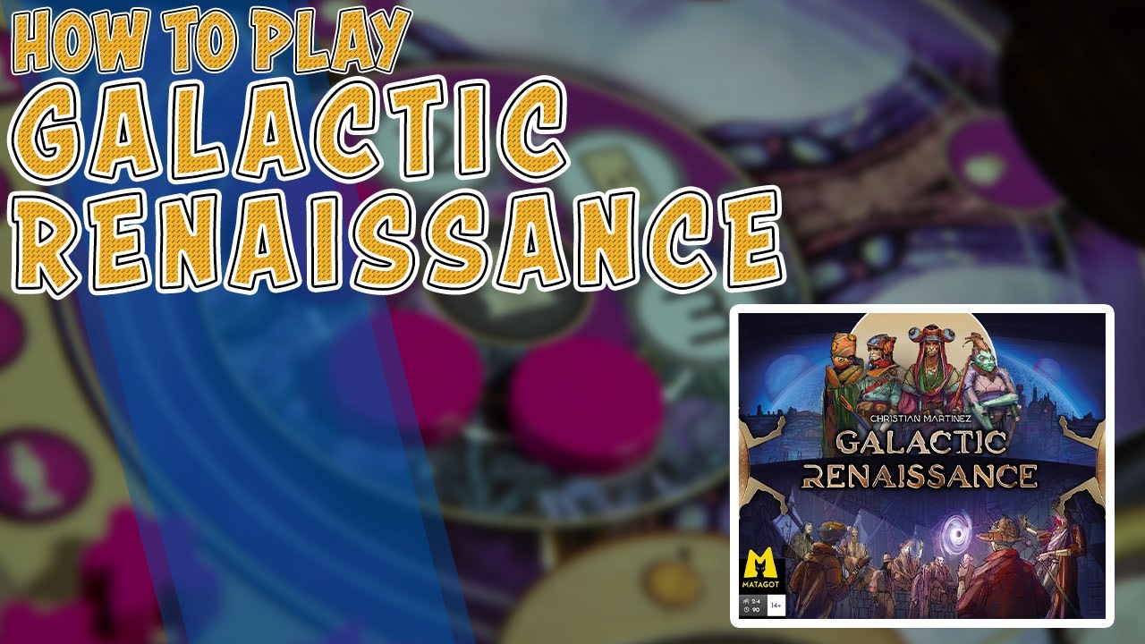 Galactic Renaissance | How To Play | Learn To Play in 15 Minutes!