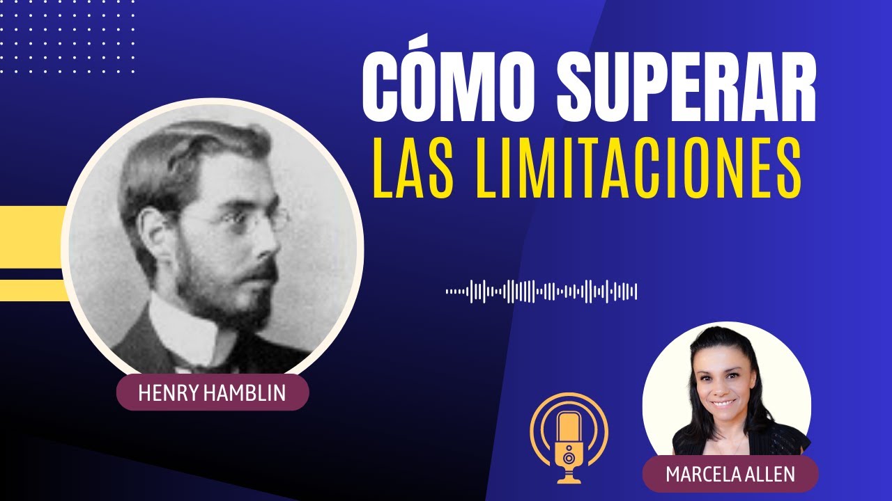 C&oacute;mo Superar las Limitaciones | Henry Hamblin (1920)