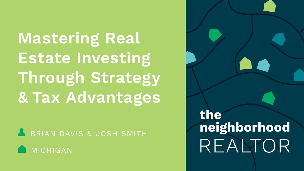 Mastering Real Estate Investing Through Strategy & Tax Advantages &mdash; Brian Davis & Josh Smith, MI