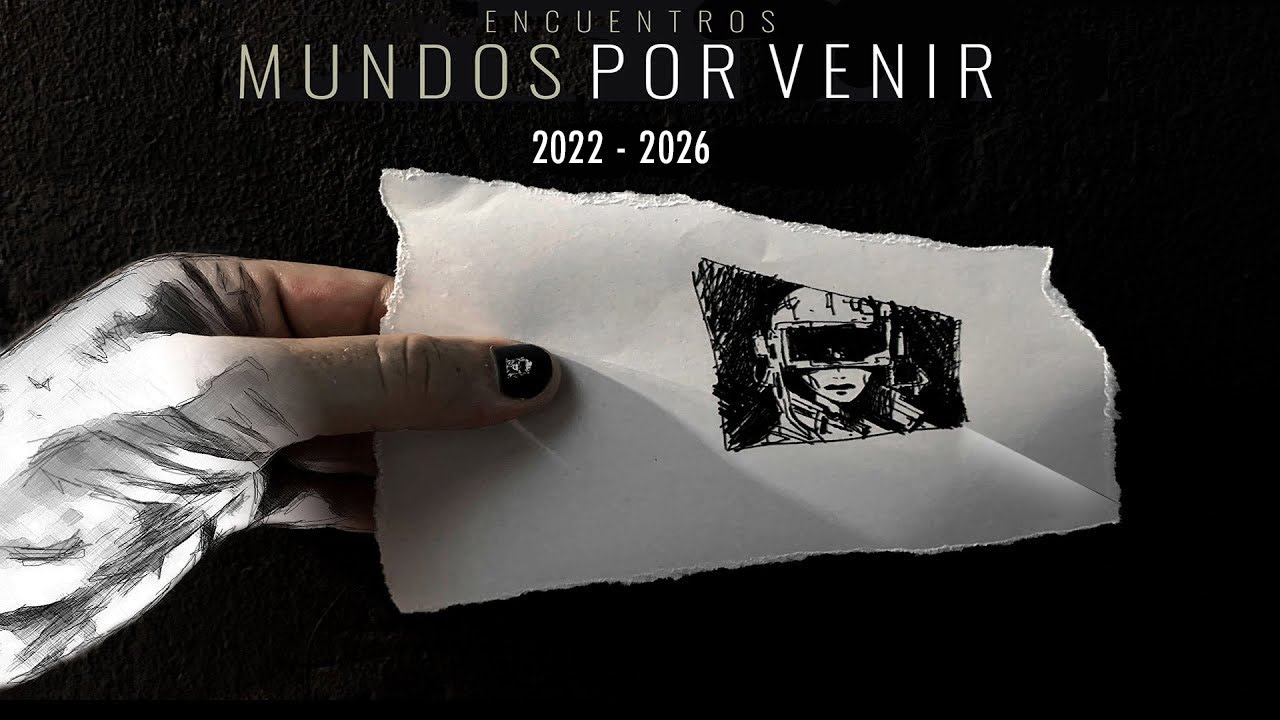 Breve resumen Encuentros Mundos por venir 2022-2026