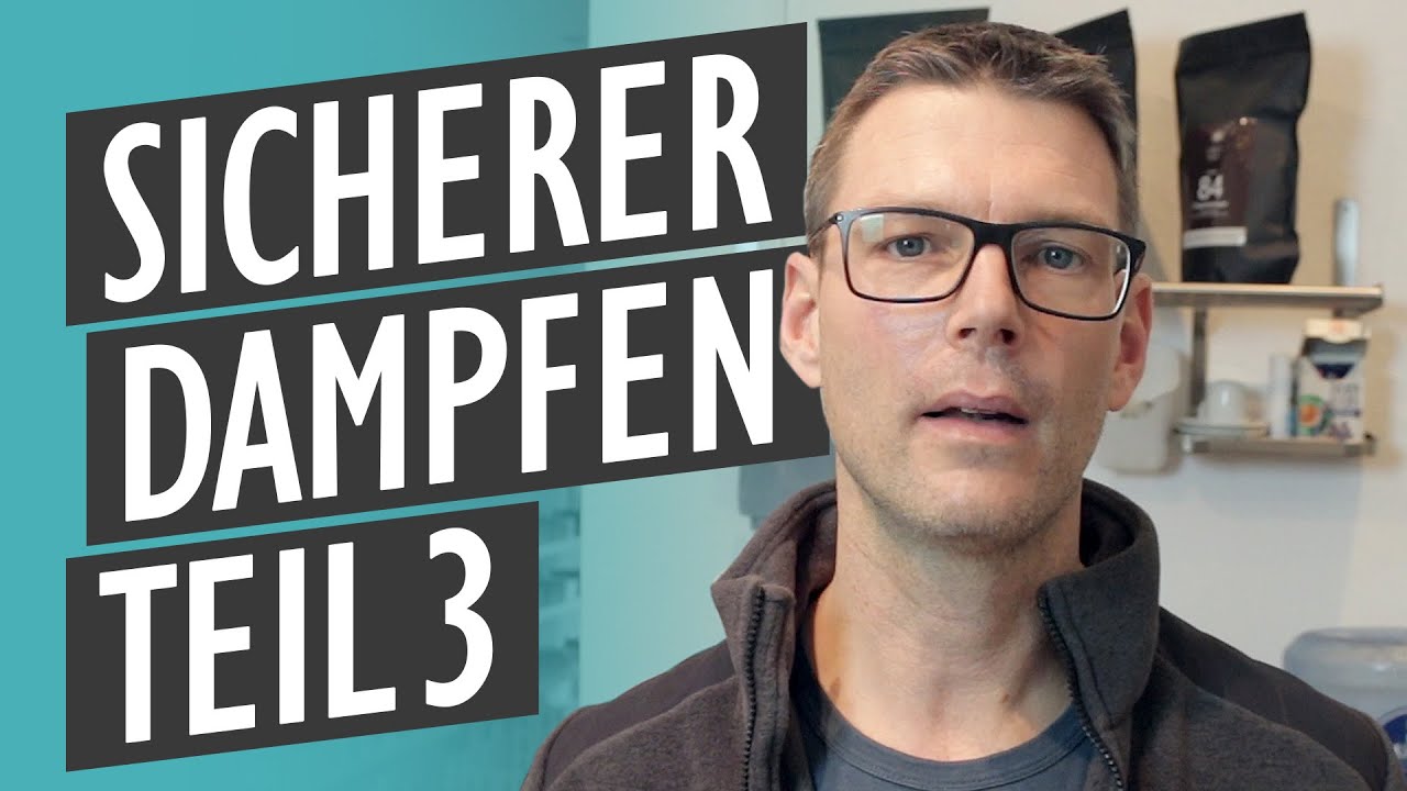 Sicherer Dampfen Teil 3 - Kenne die Materialeigenschaften deiner Hardware