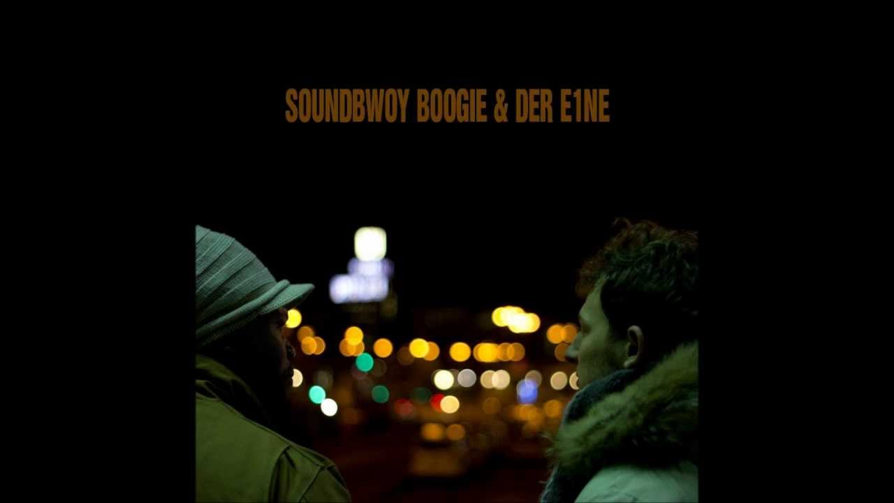 Soundbwoy Boogie & der E1ne - Dreh die Mucke auf!