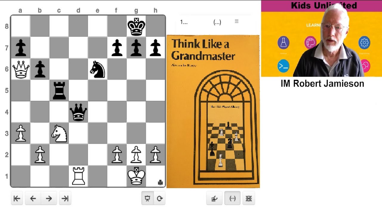 Think Like a Grandmaster in Chess - IM Robert Jamieson