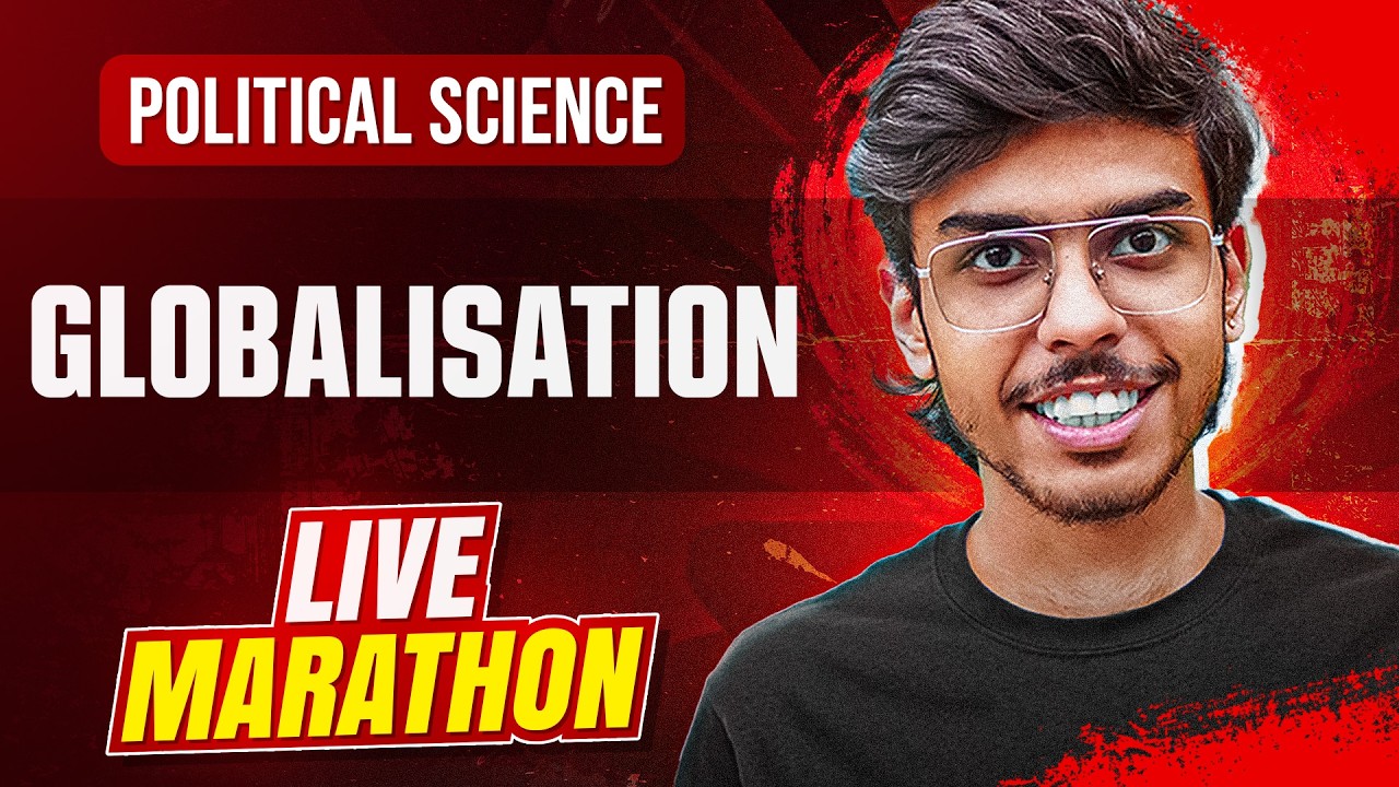 Globalisation Class 12 Political Science One Shot - Live Marathon for Board Exams 2026