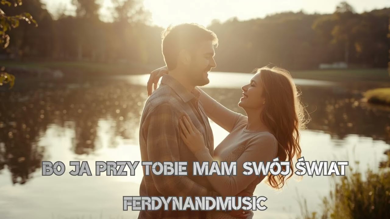 FerdynandMusic - Bo Ja Przy Tobie Mam Sw&oacute;j Świat 