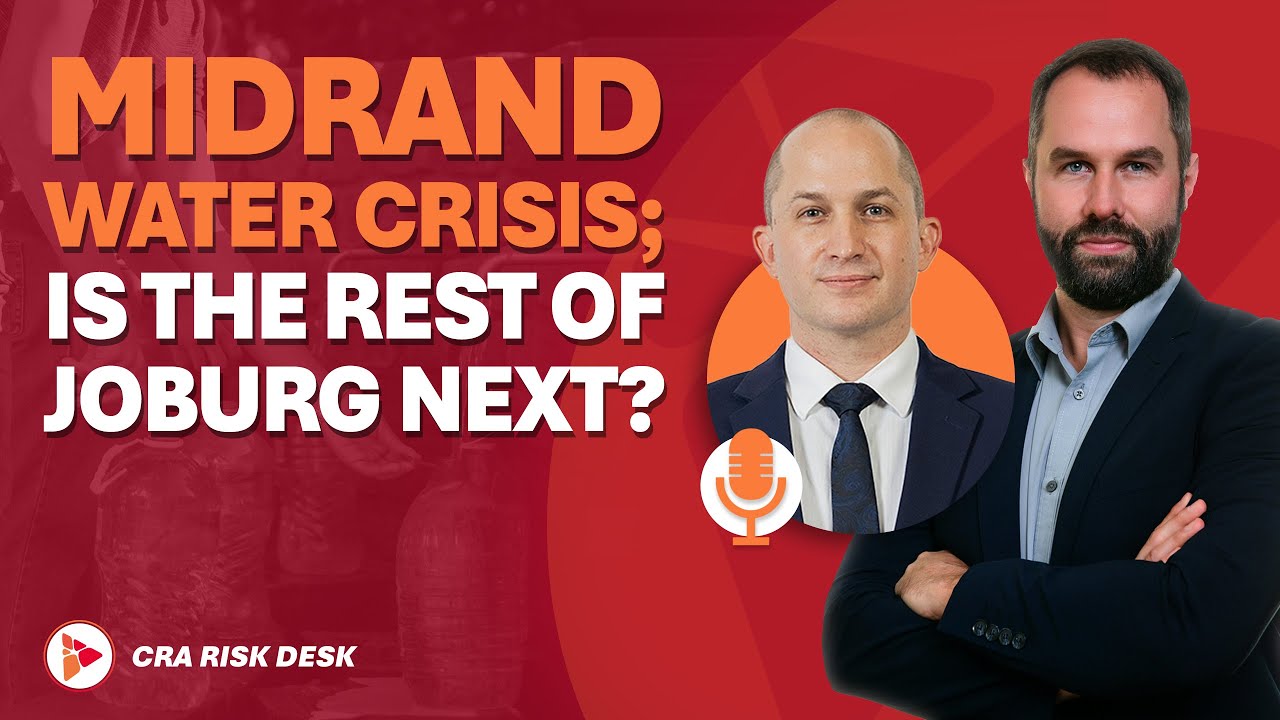 Midrand water crisis; Is the rest of Joburg next? - CRA Risk Desk