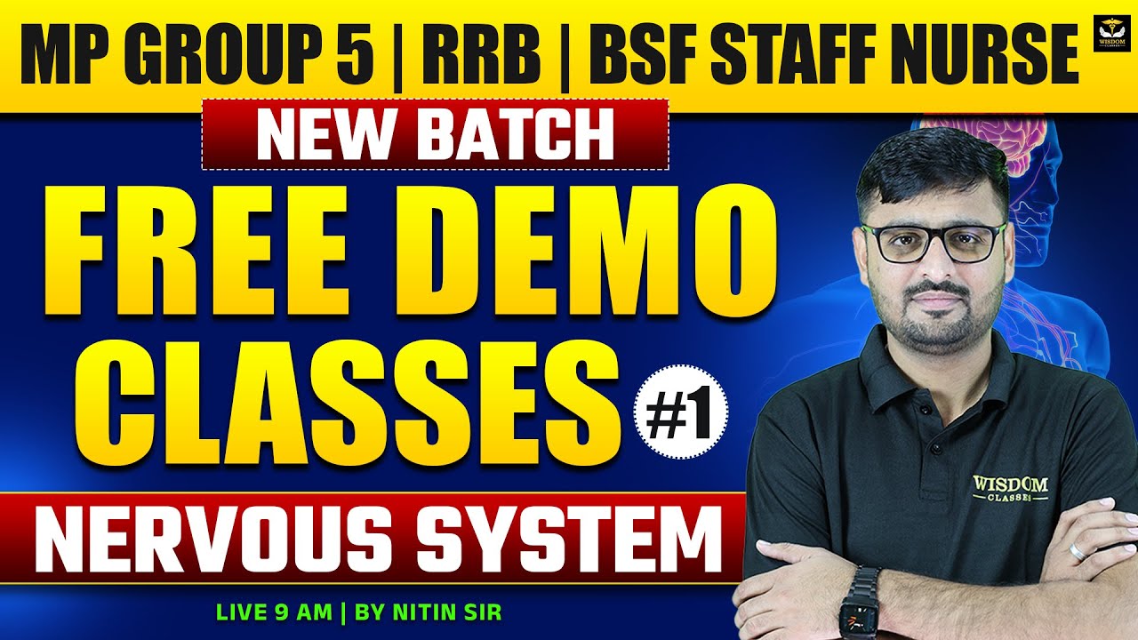 MP Group 5 | RRB | BSF Staff Nurse 🔥 Free Demo Class 01 | Nervous System | New Batch | Nitin Sir