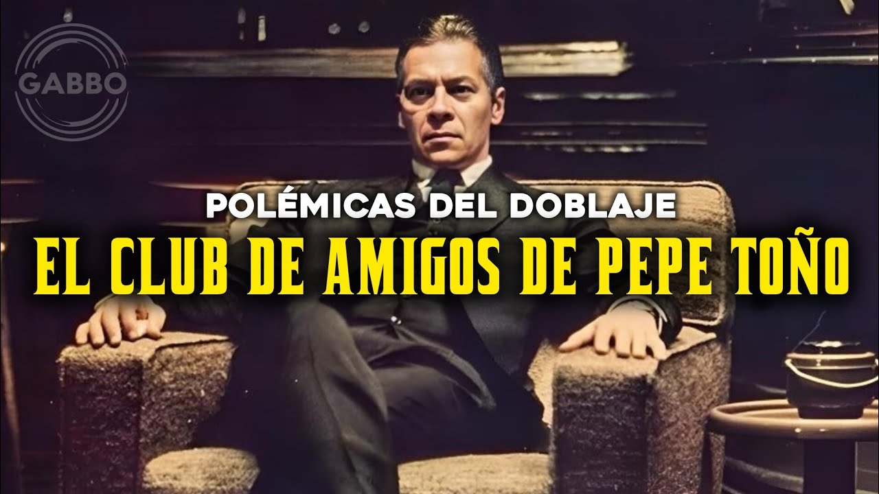 EL CLUB DE AMIGOS DE PEPE TOÑO / POLÉMICAS DEL DOBLAJE #27