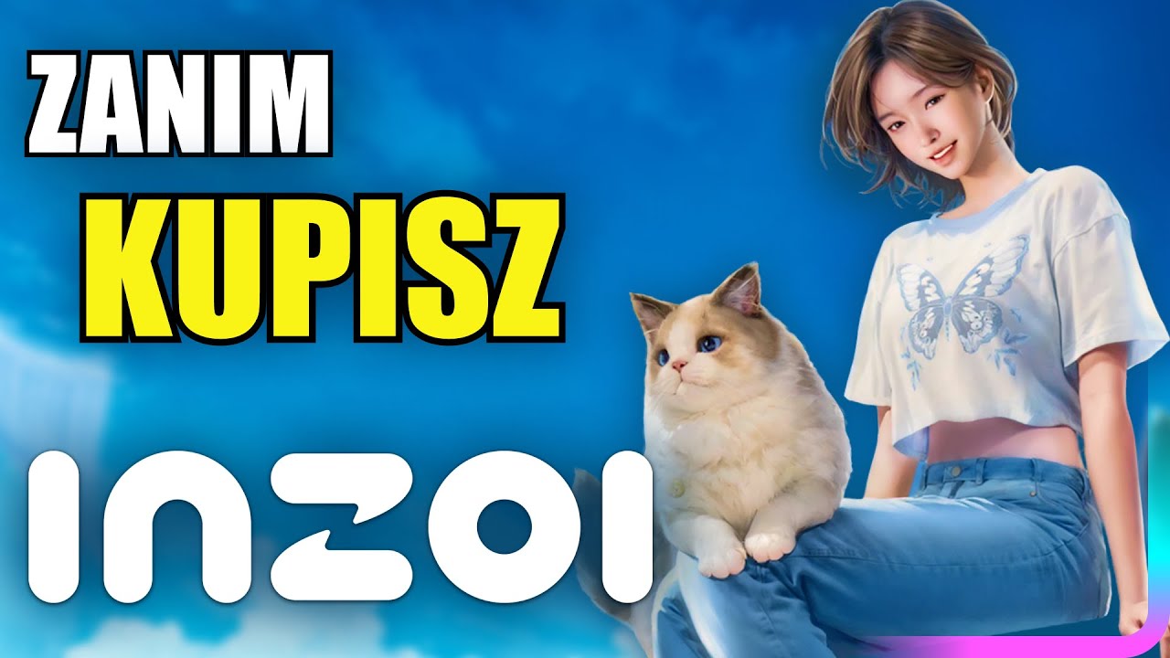 OBEJRZYJ ZANIM KUPISZ — InZoi