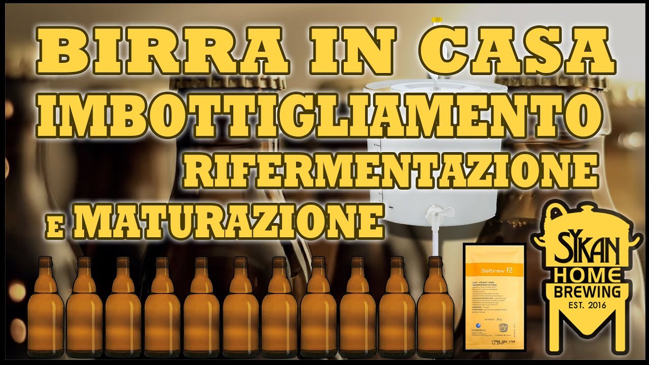 IMBOTTIGLIAMENTO, RIFERMENTAZIONE e MATURAZIONE - Come fare la BIRRA in CASA - Sykan Homebrewing